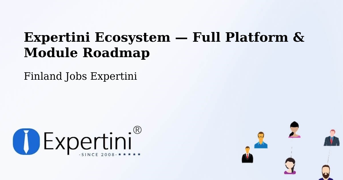 Expertini Ecosystem — Full Platform & Module Roadmap – Vaasa